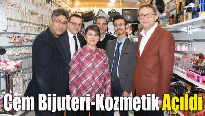 Cem Bijuteri-Kozmetik açıldı