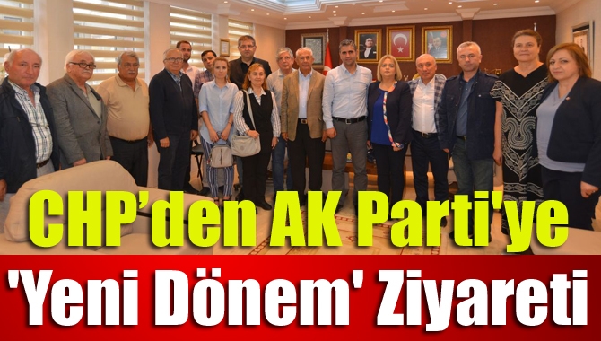 CHP’den AK Parti'ye 'yeni dönem' ziyareti