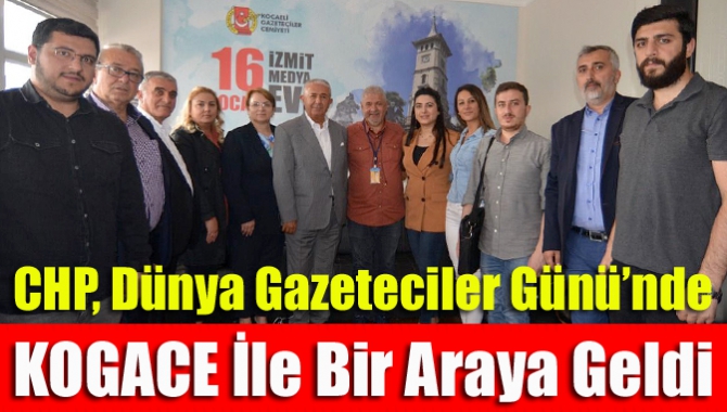 CHP, Dünya Gazeteciler Günü’nde KOGACE İle Bir Araya Geldi