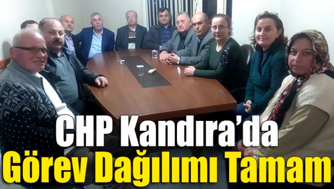 CHP Kandıra’da görev dağılımı tamam