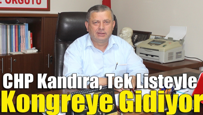 CHP Kandıra, tek listeyle kongreye gidiyor