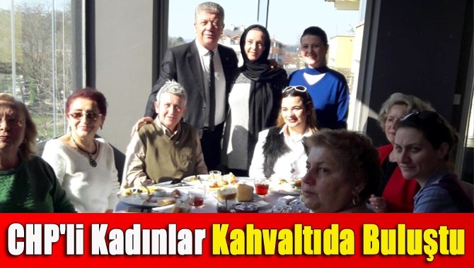 CHP'li Kadınlar Kahvaltıda Buluştu