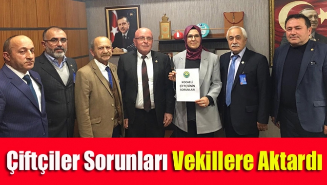 Çiftçiler sorunları vekillere aktardı