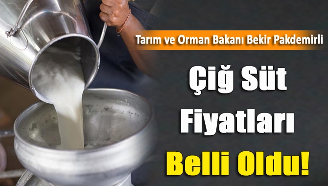 Çiğ süt fiyatları belli oldu!