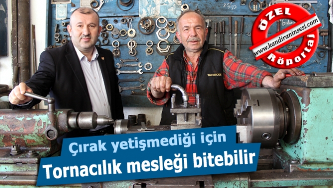 Çırak yetişmediği için tornacılık mesleği bitebilir