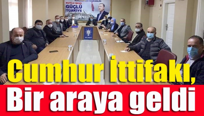 Cumhur İttifakı, bir araya geldi