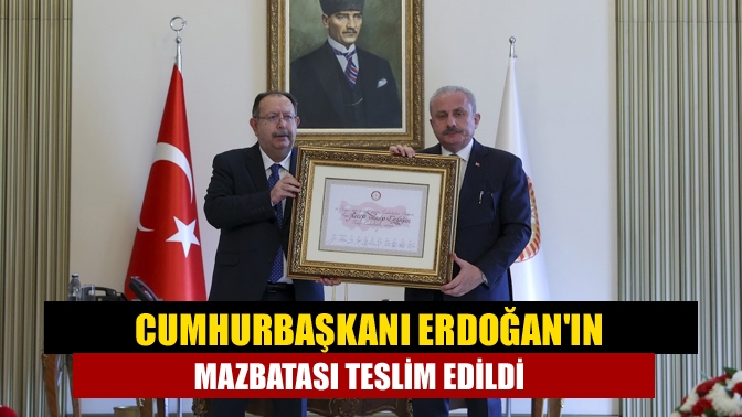 Cumhurbaşkanı Erdoğanın mazbatası teslim edildi