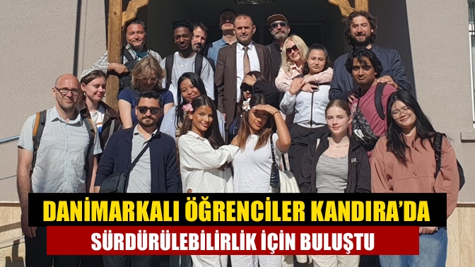 Danimarkalı Öğrenciler Kandıra’da Sürdürülebilirlik İçin Buluştu