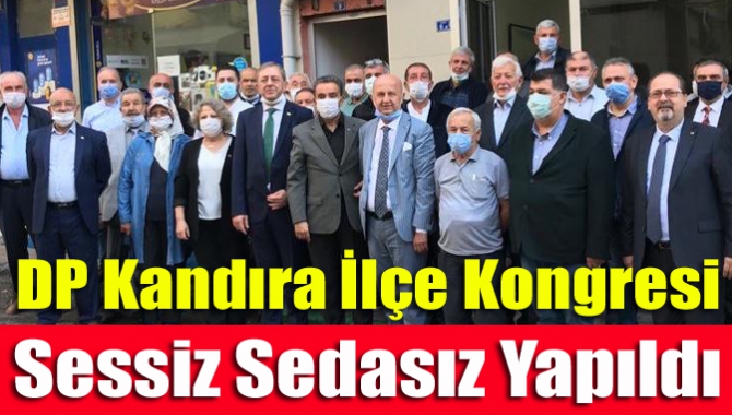 DP Kandıra İlçe Kongresi sessiz sedasız yapıldı