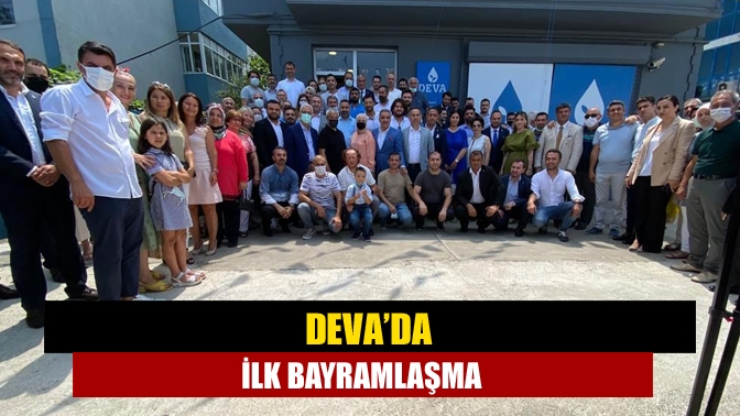 DEVA’da ilk bayramlaşma