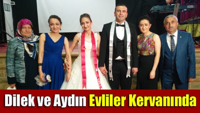 Dilek ve Aydın evliler kervanında