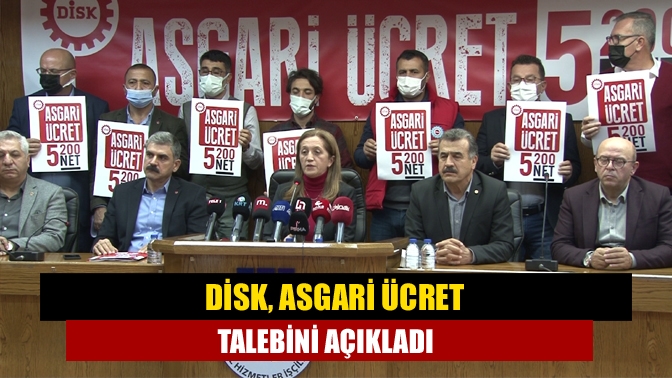 DİSK, asgari ücret talebini açıkladı