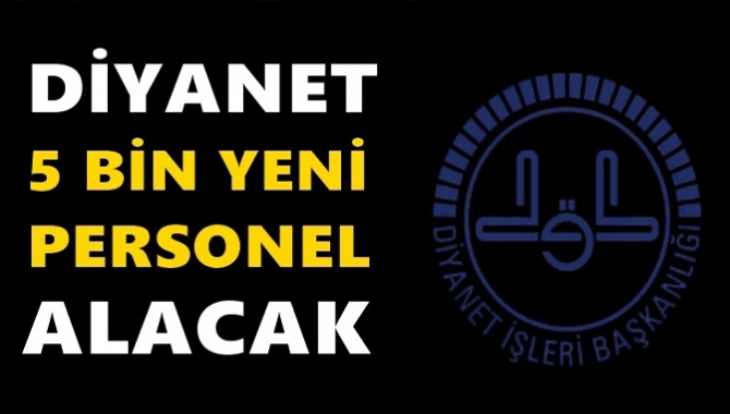 Diyanet 5 bin personel alacak