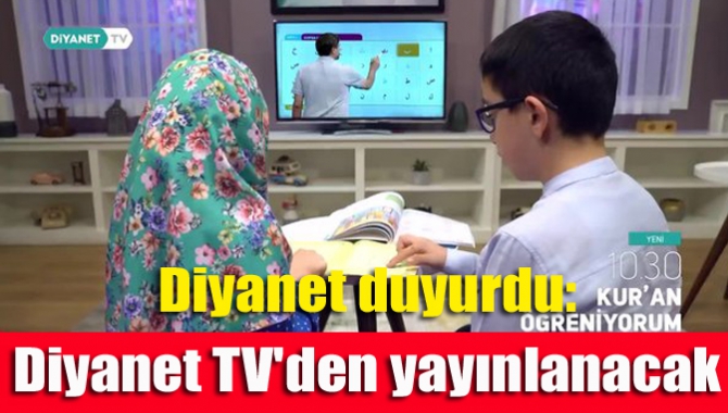 Diyanet duyurdu: Diyanet TV'den yayınlanacak