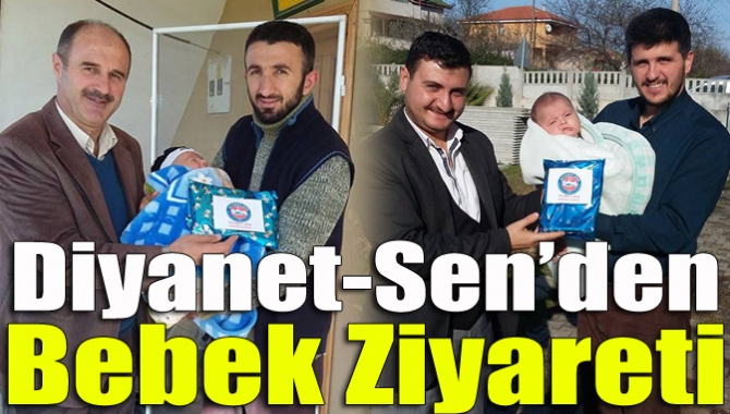 Diyanet-Sen’den bebek ziyareti