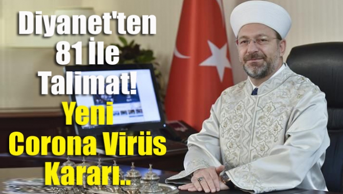 Diyanet'ten 81 ile talimat! Yeni corona virüs kararı..