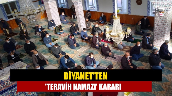 Diyanetten teravih namazı kararı