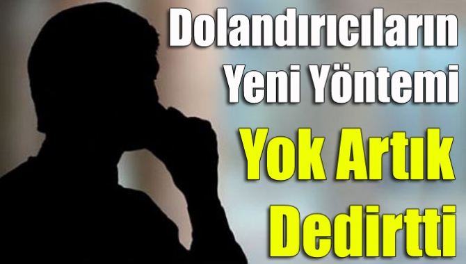 Dolandırıcıların Yeni Yöntemi Yok Artık Dedirtti.