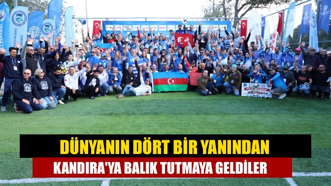 Dünyanın dört bir yanından Kandıraya balık tutmaya geldiler