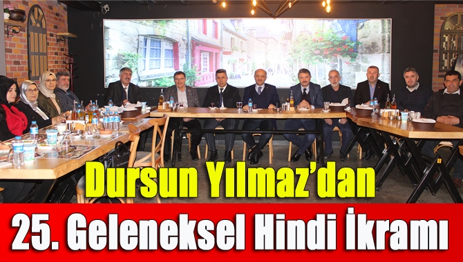 Dursun Yılmaz’dan 25. Geleneksel Hindi İkramı