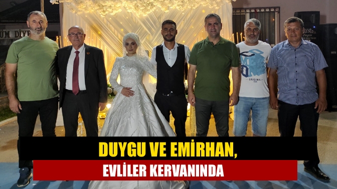 Duygu ve Emirhan, evliler kervanında