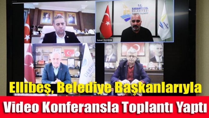 Ellibeş, Belediye Başkanlarıyla Video Konferansla Toplantı Yaptı