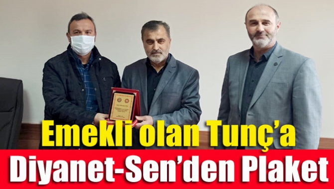 Emekli olan Tunç’a Diyanet-Sen’den Plaket