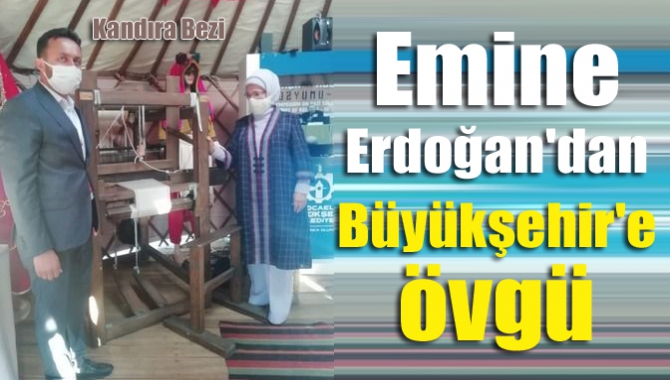 Emine Erdoğan'dan Büyükşehir'e övgü