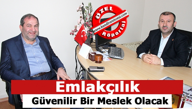 Emlakçılık güvenilir bir meslek olacak