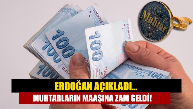 Erdoğan açıkladı… Muhtarların maaşına zam geldi!