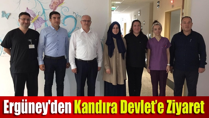 Ergüney'den Kandıra Devlet’e Ziyaret