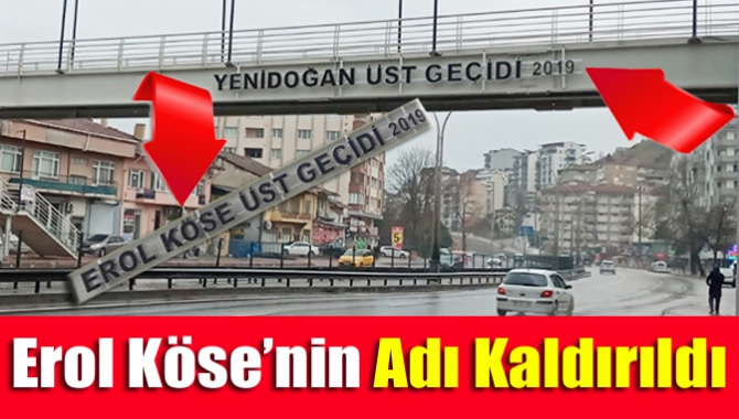 Erol Köse’nin adı kaldırıldı