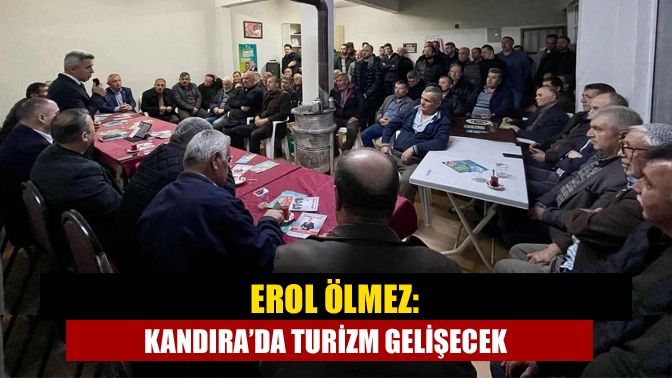 Erol Ölmez: Kandıra’da turizm gelişecek