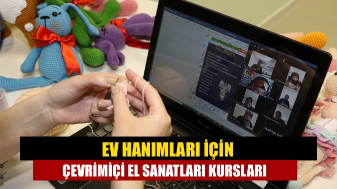 Ev hanımları için çevrimiçi el sanatları kursları