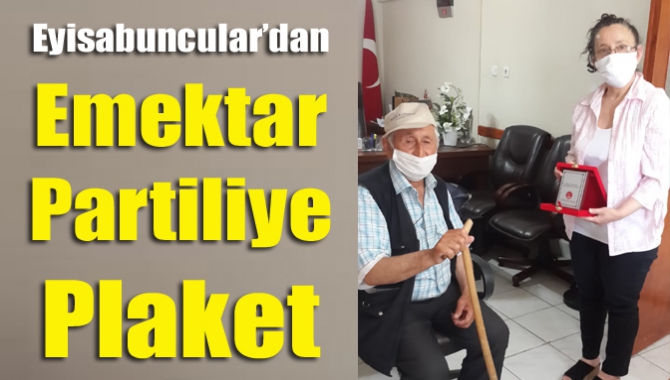 Eyisabuncular’dan emektar partiliye plaket