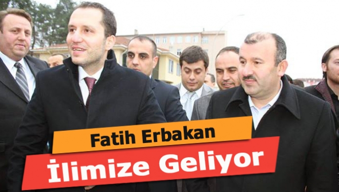 Fatih Erbakan ilimize geliyor