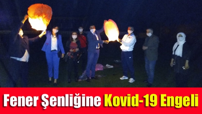 Fener Şenliğine Kovid-19 engeli