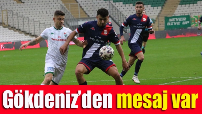 Gökdeniz’den mesaj var