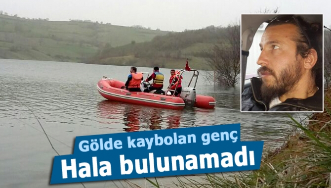 Gölde kaybolan genç hala bulunamadı