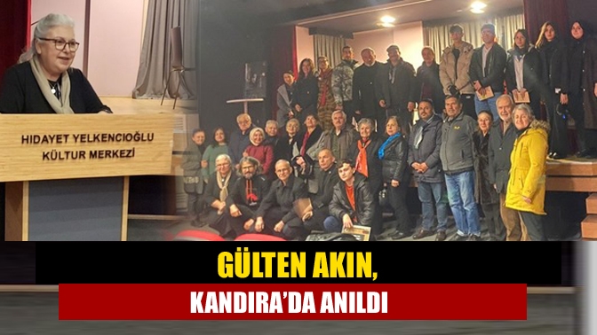 Gülten Akın, Kandıra’da anıldı