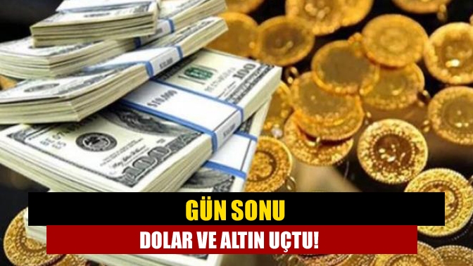 Gün sonu dolar ve altın uçtu!