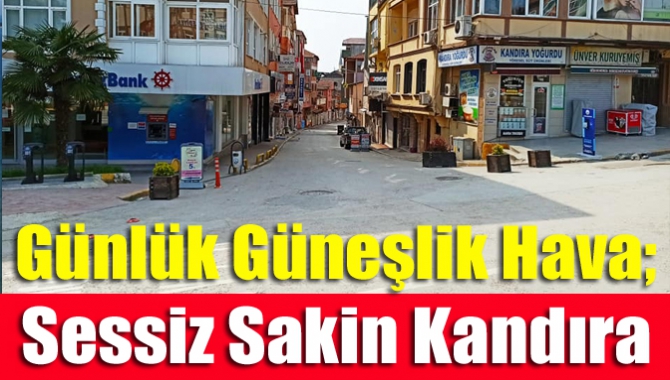 Günlük güneşlik hava; Sessiz sakin Kandıra