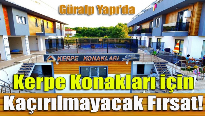 Güralp Yapı'da Kerpe Konakları için kaçırılmayacak fırsat!