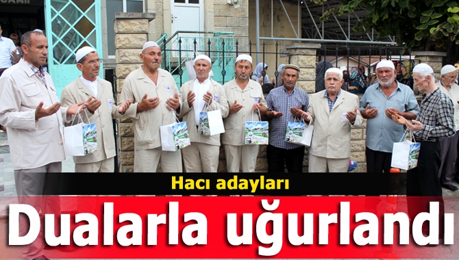 Hacı adayları dualarla uğurlandı