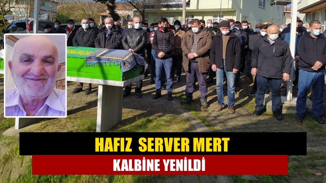 Hafız Server Mert kalbine yenildi