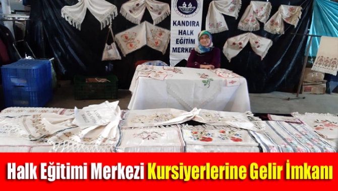 Halk Eğitimi Merkezi Kursiyerlerine Gelir İmkanı