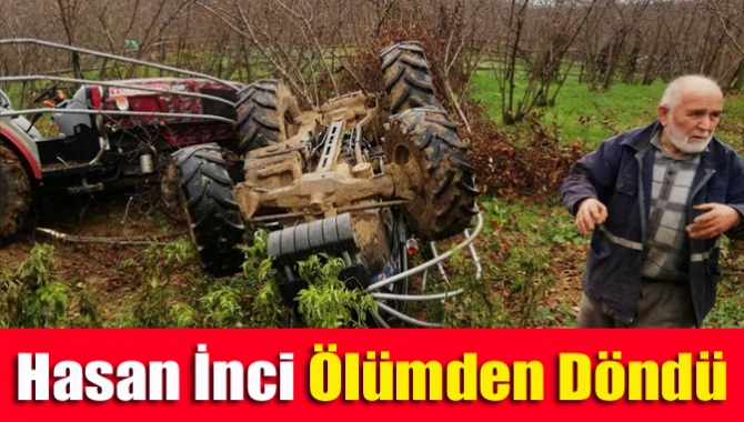 Hasan İnci Ölümden Döndü