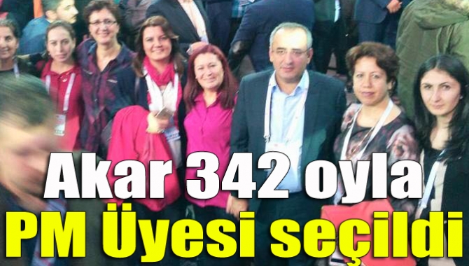 Akar 342 oyla PM Üyesi seçildi