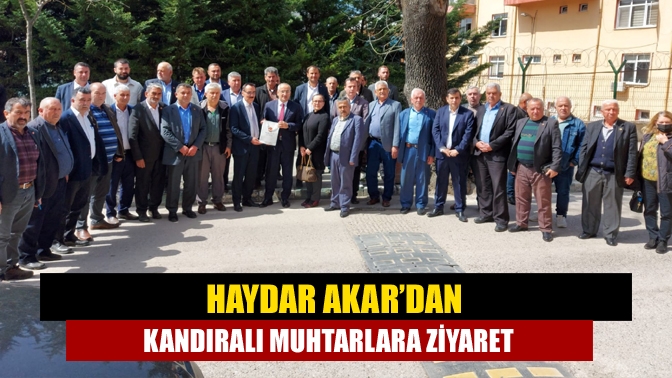 Haydar Akar’dan Kandıralı muhtarlara ziyaret