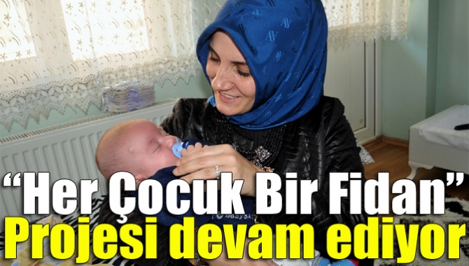 “Her Çocuk Bir Fidan” projesi devam ediyor